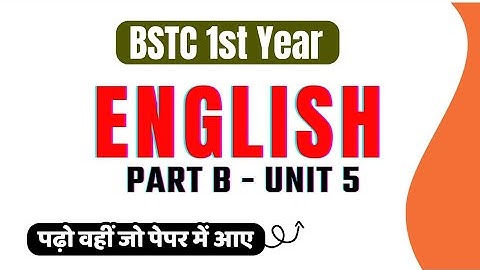 BSTC 1st year • 6th Paper English - Part B Unit 5 • Important Notes Video • Lokme Studies