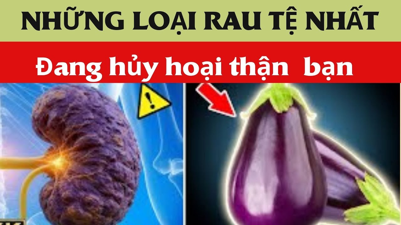 “Tưởng Là Lành Mạnh, Nhưng 8 Loại Rau Này Khiến Thận Quá Tải Nhanh Chóng!”