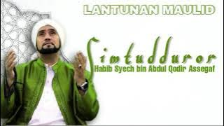 LANTUNAN MAULID SIMTUDDUROR HABIB SYECH | HD Audio