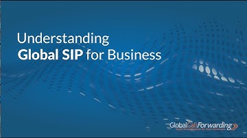 Understanding Global SIP for Business