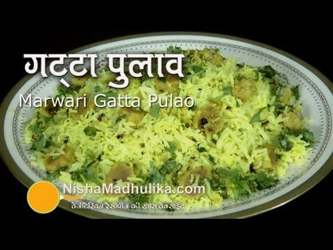 Gatta Pulao Recipe - Gatte ka Pulao - Marwari Gatta Pulav | Nisha Madhulika