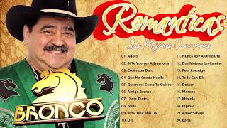 BRONCO 30 GRANDES EXITOS - BRONCO 30 SUPER ÉXITOS ROMÁNTICOS - LO MEJOR DE BRONCO