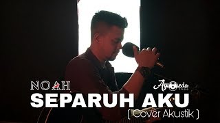 Noah  Separuh Aku Cover Ayoeda Thea Akustik 2020 Coverinsong