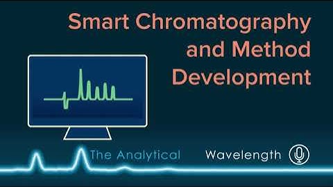 Smart Chromatography and Method Development - The Analytical Wavelength
