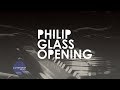 Philip glass  opening  from glassworks