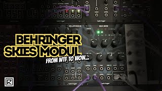 From Grand Trauma to Granular – Behringer Skies Module