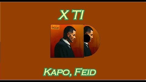 Thumbnail of Kapo, Feid - X TI (Letra/Lyrics)