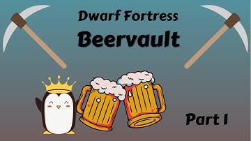 Beervault - Dwarf Fortress FUN!