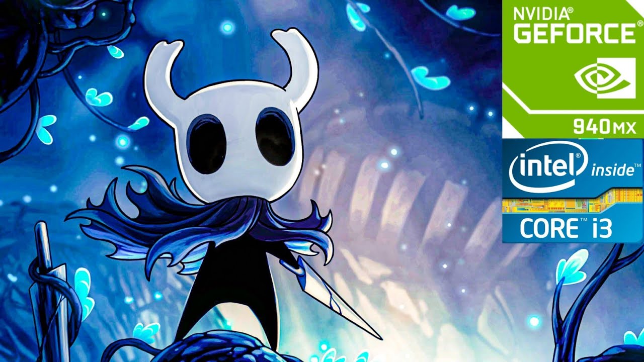 Hollow Knight : VoidHeart Edition | 940MX/MX130 | i3 7100U | 12GB ram ...