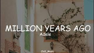 Adele - A Million Years Ago (Lyrics) (Loop Video)