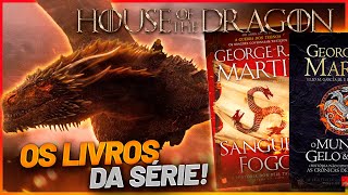 Os LIVROS que você precisa ler para entender HOUSE OF THE DRAGON! - Spin Off de Game of Thrones