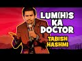 LUM(H)S Ka Doctor | The Laughing Stock - S02E14 | Tabish Hashmi | Stand-Up Comedy | The Circus