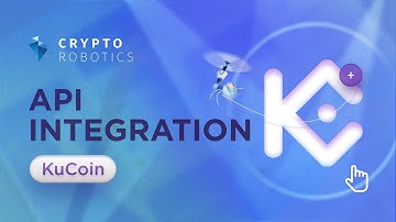 Connecting KuCoin API Keys to CryptoRobotics 2022