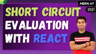 🔴 #8: Short Circuit Evaluation with React | Logical && and || Operators in ReactJS