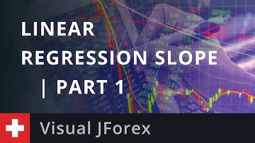 Visual JForex: Linear Regression Slope | Part 1