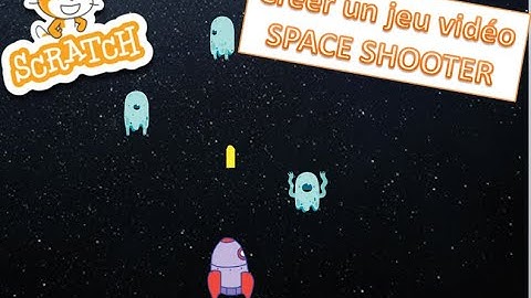 Comment faire un jeu vidéo sur scratch - Space shooter