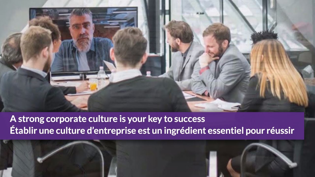Strong corporate culture is a key to success | Une culture d’entreprise est un ingrédient essentiel