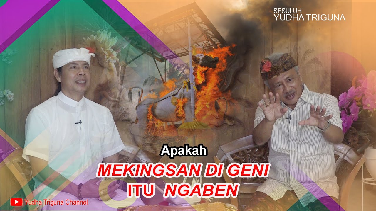 APAKAH MEKINGSAN DI GENI ITU NGABEN