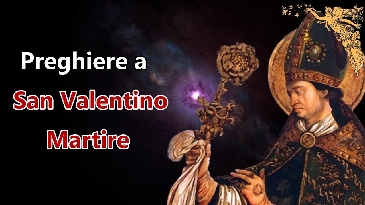 🔴Preghiera a San Valentino Martire 🙏🙏🙏💖 - YouTube
