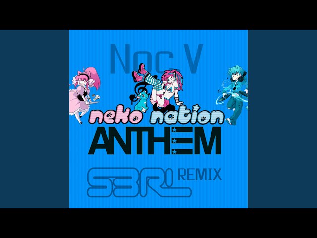 Neko Nation Anthem (S3RL Remix) - YouTube
