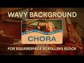 Wavy Scrolling Block for Squarespace