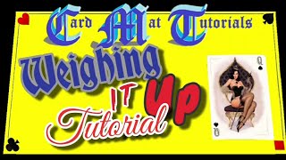 Weighing it up Tutorial. Card Mat Tutorials.