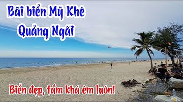 BÃI BIỂN MỸ KHÊ QUẢNG NGÃI - BIỂN XANH - BÃI TẮM ĐẸP | TRẢI NGHIỆM MỚI