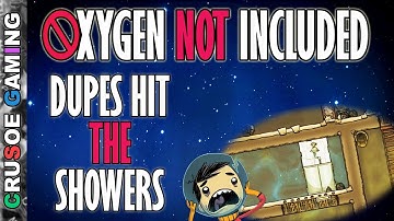 Oxygen Not Included - Duplicants Really Need a Shower - (ONI PC Walkthrough Series Commentary) S2E04