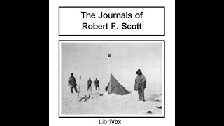 The Journals of Robert Falcon Scott; Volume 1 of 'Scott's Last Expedition' (Version 2) Part 3/3