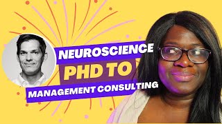 PhD to management consulting - how this neuroscience PhD did it.