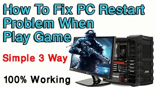 how to fix pc restart problem when play game ||  simple 3 way 2023 screenshot 4