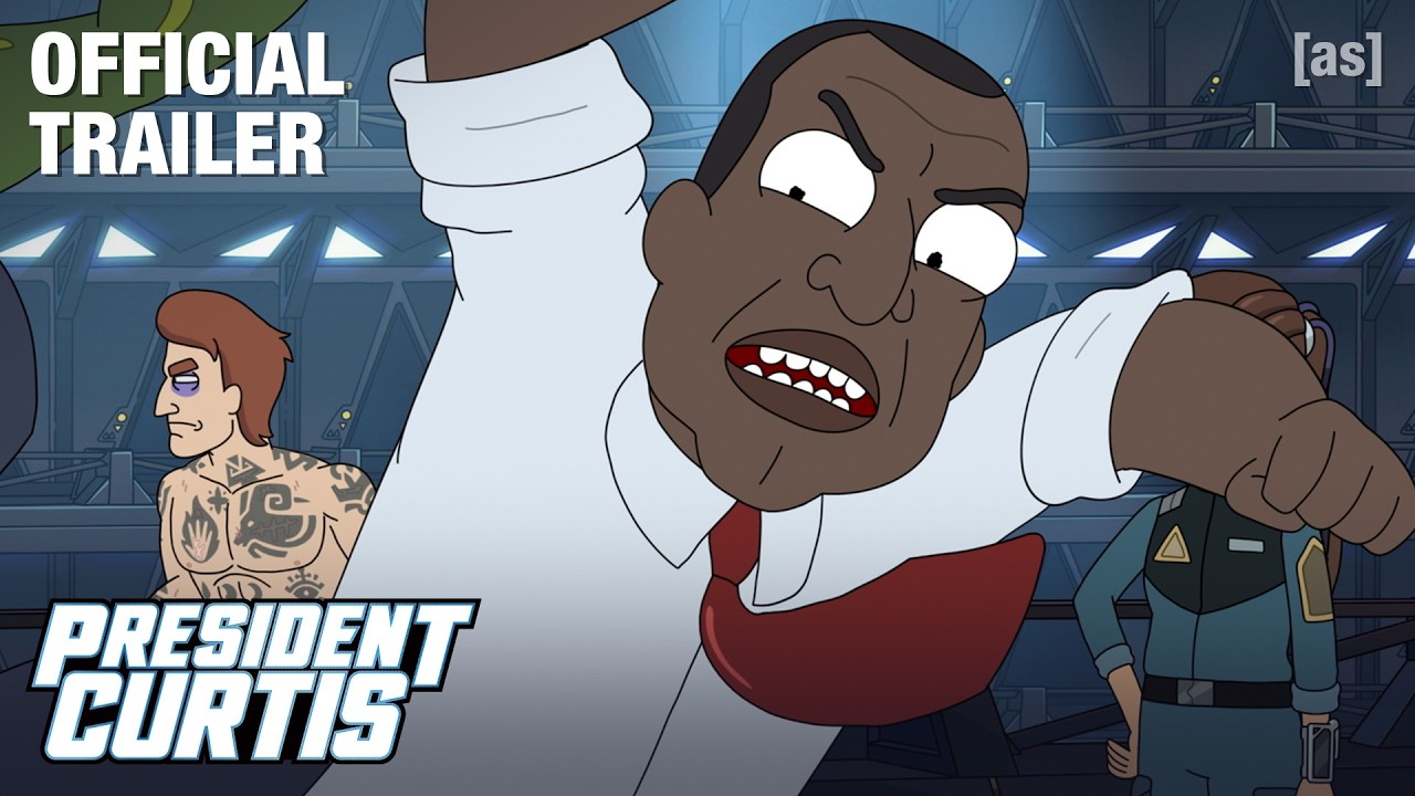 President Curtis | July 26 @ 11:30pm  | adult swim