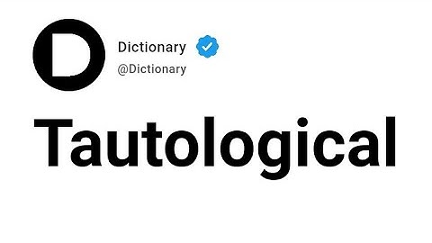 Tautological Meaning In English