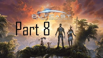Outcast: A New Beginning | Silent playthrough | Part 8