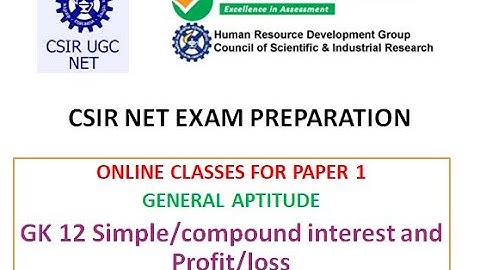 CSIR UGC NET General Aptitude Simple/compound interest and Profit/loss