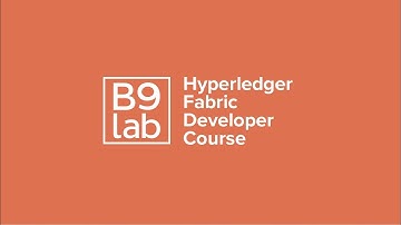 Learn Hyperledger: B9lab Hyperledger Fabric Developer Course Teaser