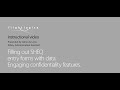 Filling out entry forms with data and engaging confidentiality features