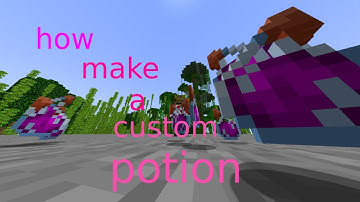 how to make a custom potion Minecraft 2023