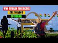 Why African Americans Are Moving To Ghana