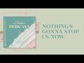 Nothing's Gonna Stop Us Now (Official Audio) - JPCC Worship