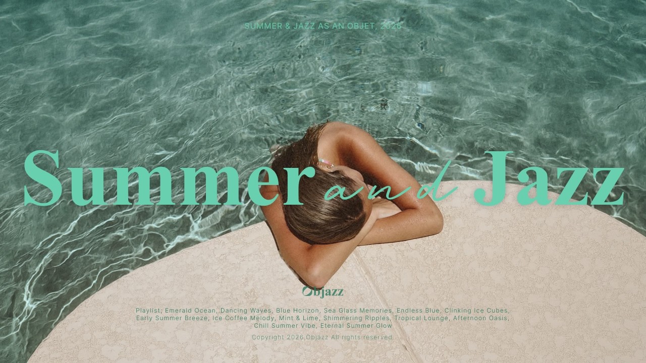 [Summer Jazz] Relaxing by the Cool Emerald Water 🌊 Chill & Refreshing Jazz for Summer
