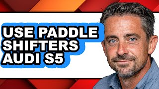 How to Use Paddle Shifters Audi S5 (Full Guide)