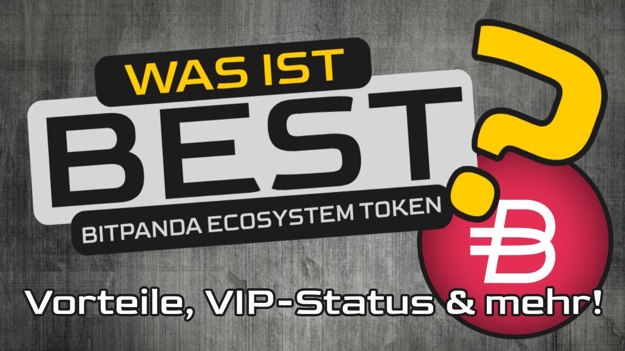 WAS IST BEST? Exklusive Vorteile, VIP-Status & mehr! Bitpanda Ecosystem Token (BEST) - 2024