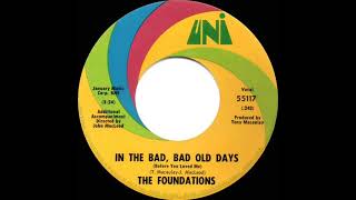 Celebrity 1969 HITS ARCHIVE: In The Bad, Bad Old Days (Before You Loved Me) - Foundations (mono 45) Wealth