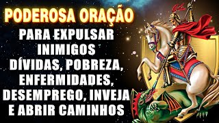 🛑Oração de SÃO JORGE, para EXPULSAR inimigos, dívidas, desemprego, doenças e abrir caminhos.🛡️