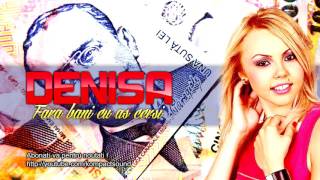 Denisa Fara Bani Eu As Cersi Hit