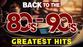80s Music Greatest Hits - Top 100 Legendary Songs Of 80s \u0026 90s - Best Music Hits 80s 90s