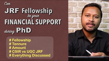Can JRF Fellowship be Your Financial Support during PhD ? Facts You Should Know | CSIR-UGC NET