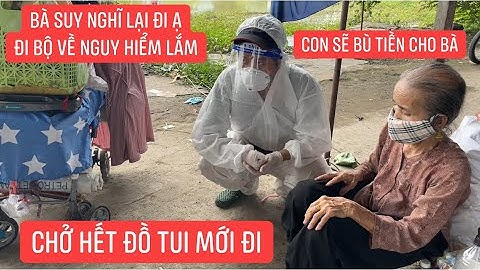Khương Dừa kiên nhẫn năn nỉ cụ bà 76 tuổi đi bộ về quê, nhưng bà ra điều kiện khó quá, bó tay lần 2!