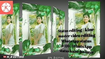 Status editing | kinemaster video editing WhatsApp status 2020 | WhatsApp status kaise banaye